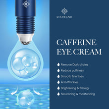 Load image into Gallery viewer, DIAREGNO Caffeine eye cream for dark circles: Under eye brightener for puffiness – with cooling roller for wrinkles
